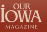 Our Iowa Magazine